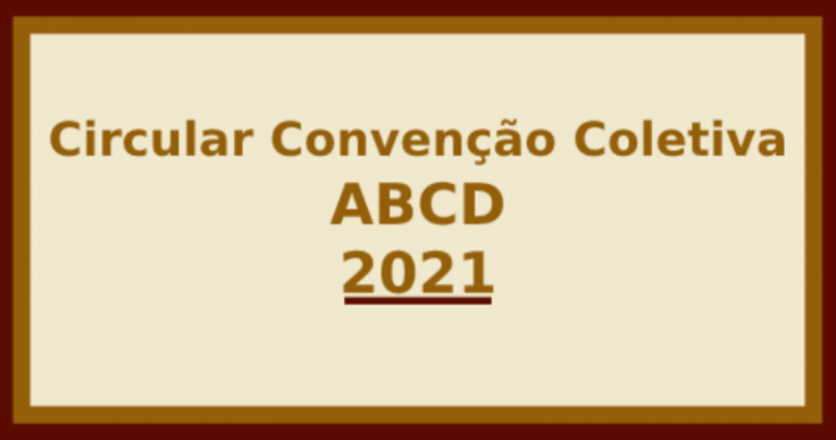 Convenção Coletiva de Trabalho – ABCD 2021