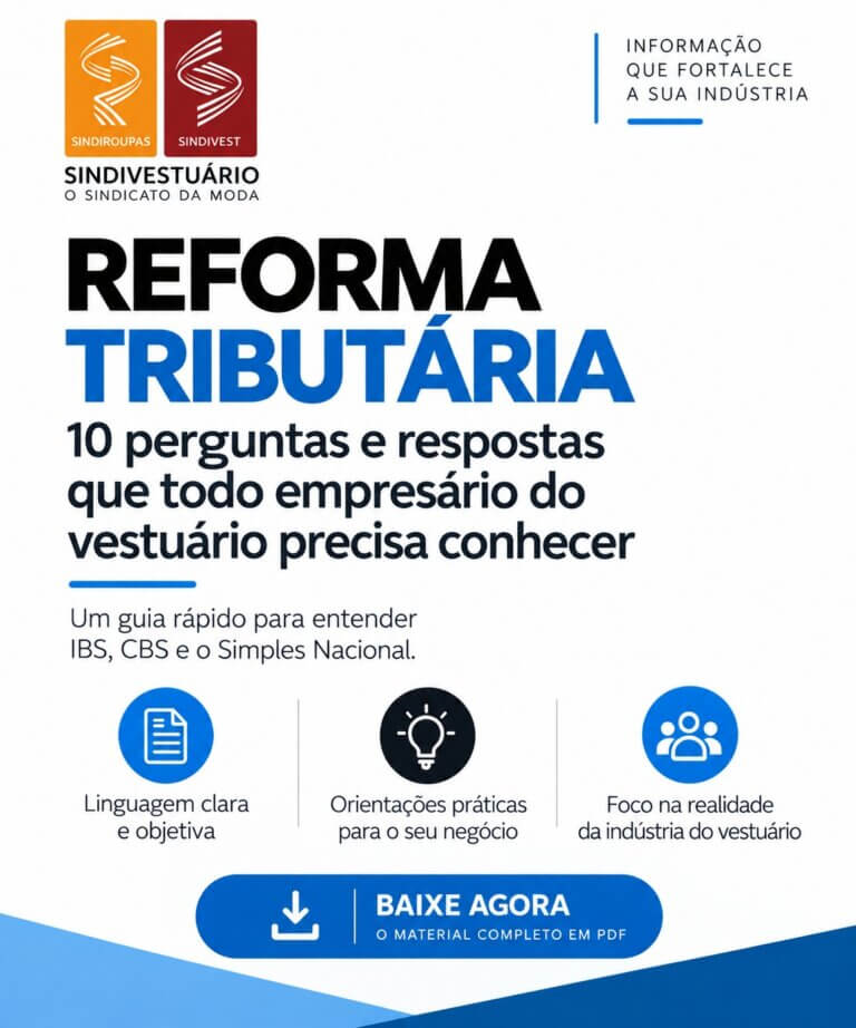 SINDIVESTUÁRIO – REFORMA TRIBUTÁRIA 10 perguntas e respostas que todo empresário do vestuário precisa conhecer