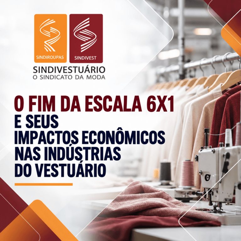 O FIM DA ESCALA 6X1 E SEUS IMPACTOS ECONÔMICOS NAS INDÚSTRIAS DO VESTUÁRIO